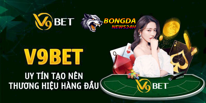 Nhà cái hoạt động thâm niên lâu năm - V9BET